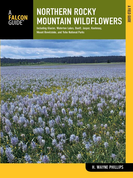 Title details for Northern Rocky Mountain Wildflowers by H. Wayne Phillips - Available